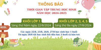 THỜI GIAN TẬP TRUNG HỌC SINH NĂM HỌC 2024 - 2025